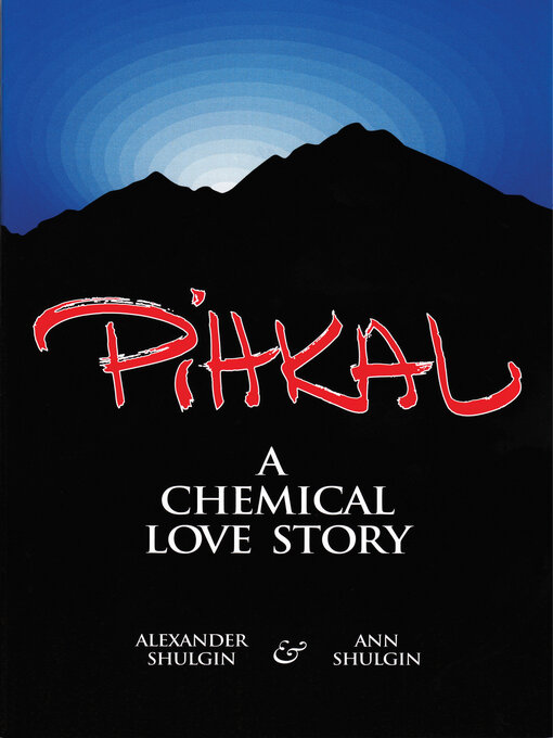 Title details for PIHKAL by Alexander Shulgin - Available
